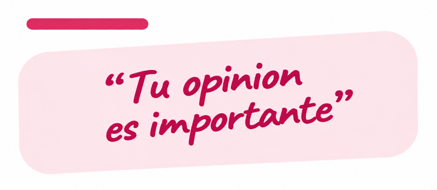 tu opinion es importante